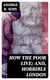 How the Poor Live; and, Horrible London - 1889