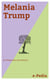 e-Pedia: Melania Trump - Melania Trump (born Melanija Knavs , April 26, 1970; Germanized to Melania Knauss) is the First Lady of the United States, married to President Donald Trump