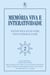 Memória viva e interatividade (vol. 2) - Testemunhos atuais sobre Nelson Werneck Sodré