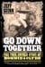 Go Down Together - The True, Untold Story of Bonnie and Clyde