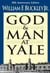 God and Man at Yale - The Superstitions of 'Academic Freedom'