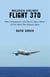 Malaysia Airlines Flight 370 - Why It Disappeared?and Why It?s Only a Matter of Time Before This Happens Again