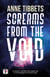 Screams from the Void