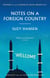 Notes on a Foreign Country - An American Abroad in a Post-American World