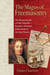 The Magus of Freemasonry - The Mysterious Life of Elias Ashmole--Scientist, Alchemist, and Founder of the Royal Society