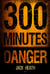 300 minutes de danger