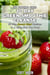 10 Day Green Smoothie Cleanse: 40 New  Beauty Blast  Recipes To A Sexy New You Now - The Blokehead Success Series