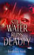 Still Water Runs Deadly