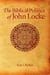 The Biblical Politics of John Locke