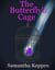 The Butterfly's Cage - The Butterfly Chronicles, #1