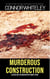 Murderous Construction: A Detective Fiction Mystery Short Story