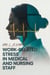Work-Related Stress in Medical Staff and Nurses - Self-help in the 21st Century