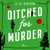 Ditched for Murder: A laugh out loud, cozy mystery with plenty of small town charm
