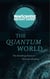 The Quantum World - The disturbing theory at the heart of reality