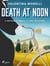 Death at Noon: a page-turning cosy mystery set in Tuscany