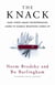 The Knack - How Street-Smart Entrepreneurs Learn to Handle Whatever Comes Up