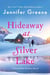 Hideaway at Silver Lake - A Snowflake Sisters Novel