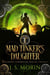 Mad Tinker's Daughter - Twinborn Chronicles, #4