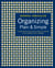 Organizing Plain & Simple - A Ready Reference Guide with Hundreds of Solutions to Your Everyday Clutter Challenges