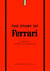The Story of Ferrari - A Tribute to Automotive Excellence