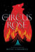 The Circus Rose