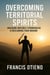 Overcoming Territorial Spirits