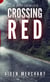 Crossing Red - The Woody Gibson Files, #1