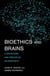 Bioethics and Brains - A Disciplined and Principled Neuroethics
