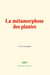 La métamorphose des plantes