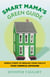 Smart Mama's Green Guide - Simple Steps to Reduce Your Child's Toxic Chemical Exposure