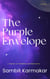 The Purple Envelope : A Journey Of Friendship & Exploration