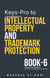 Keys-Pro to Intellectual Property and Trademark Protection - Keys-Pro to Business Law Series, #6