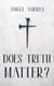 Does Truth Matter?