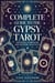 Complete Guide to the Gypsy Tarot - Methods, Symbolism and Esoteric Practices