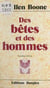 Des bêtes et des hommes - Apprenez à communiquer avec les animaux et à les comprendre : ils vous enseigneront le vrai sens de la vie