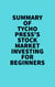 Summary of Tycho Press's Stock Market Investing for Beginners