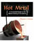 Hot Metal - A Complete Guide to the Metal Casting of Sculpture