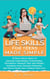 Life Skills for Teens Made Simple: 10 Rock-Solid Ways to Unleash Unshakable Confidence, Efficiently Manage Time and Money, Sharpen your Cooking Prowess, and Much More for a Stress-Free Life.