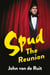 Spud: The Reunion - The Hilarious Coming-of-Age, Number One South African Bestseller from John van de Ruit