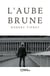 L'Aube brune