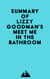 Summary of Lizzy Goodman's Meet Me in the Bathroom