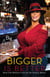Bigger Is Better - Real Life Wisdom from the No-Drama Mama