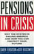 Pensions in Crisis: Why the System is Failing America and How You Can Protect Your Future