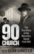 90 Church - The True Story of the Narcotics Squad from Hell