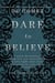 Dare to Believe - The Dare Collection, #1