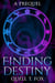 Finding Destiny - Fighting Fate, #0.5