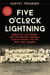 Five O'Clock Lightning - Babe Ruth, Lou Gehrig, and the Greatest Baseball Team in History, the 1927 New York Yankees