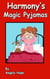 Harmony's Magic Pyjamas