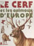 Le cerf et les animaux d'Europe