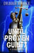 Until Proven Guilty - Tawny Lindholm Thrillers, #7